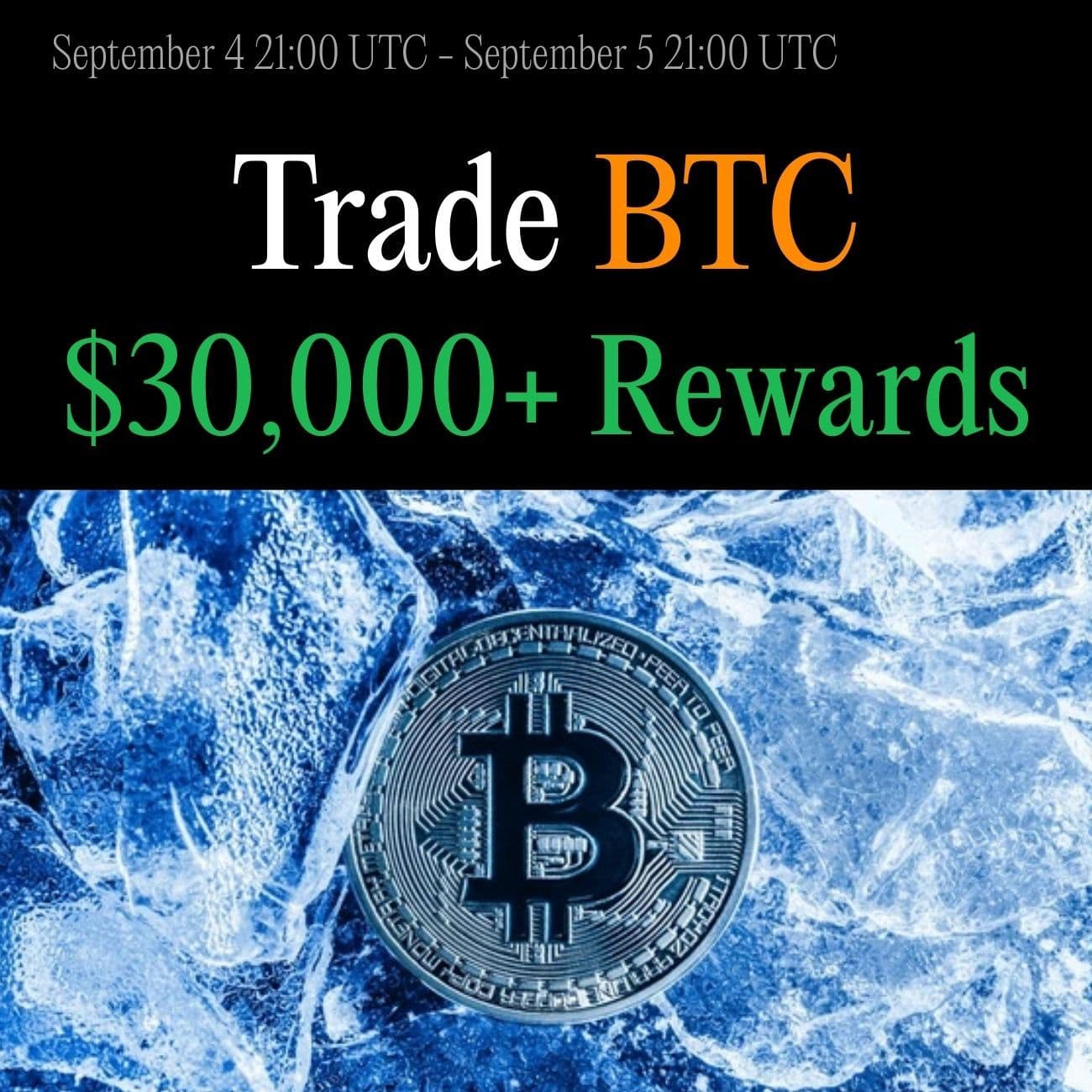 $30,000+ Rewards: Trade BTC $30,000+ Rewards: Trade BTC