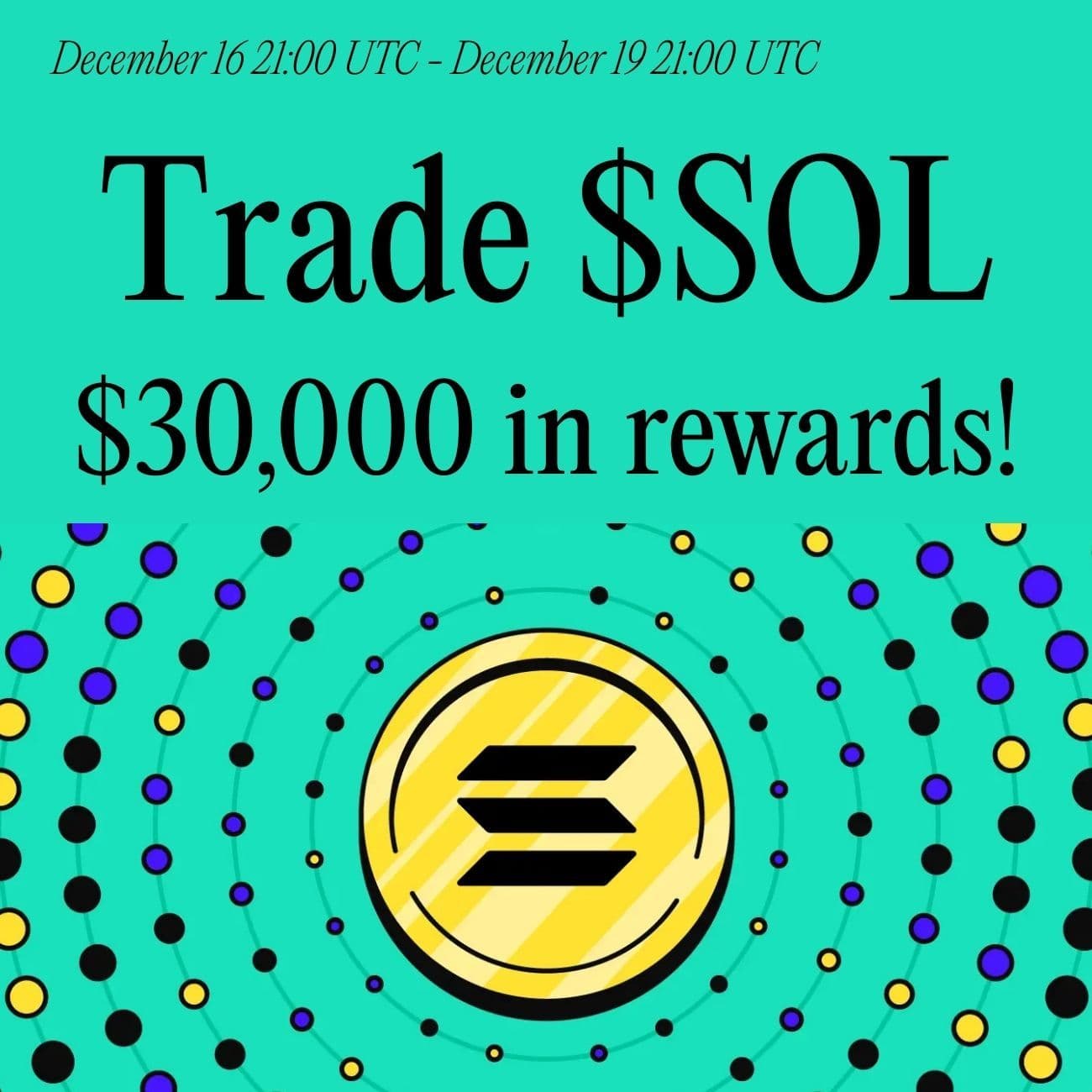 $30,000 Rewards: Trade SOL $30,000 Rewards: Trade SOL