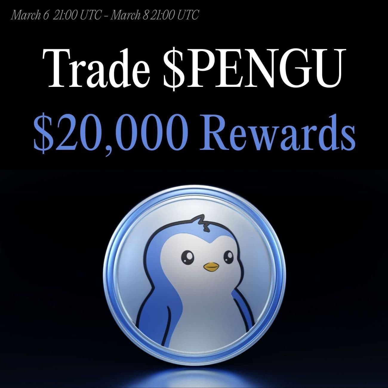 $20,000 Rewards: Trade PENGU $20,000 Rewards: Trade PENGU