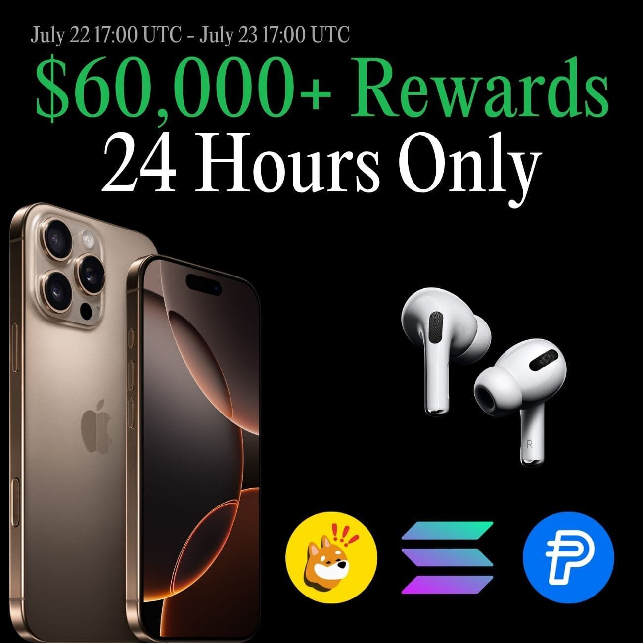 $60,000 + iPhones + AirPod Pro's, 24H Challenge: Trade SOL, BONK, PYUSD $60,000 + iPhones + AirPod Pro's, 24H Challenge: Trade SOL, BONK, PYUSD