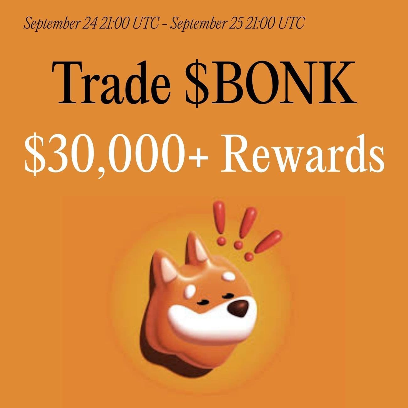 $30,000+ Rewards: Trade BONK $30,000+ Rewards: Trade BONK