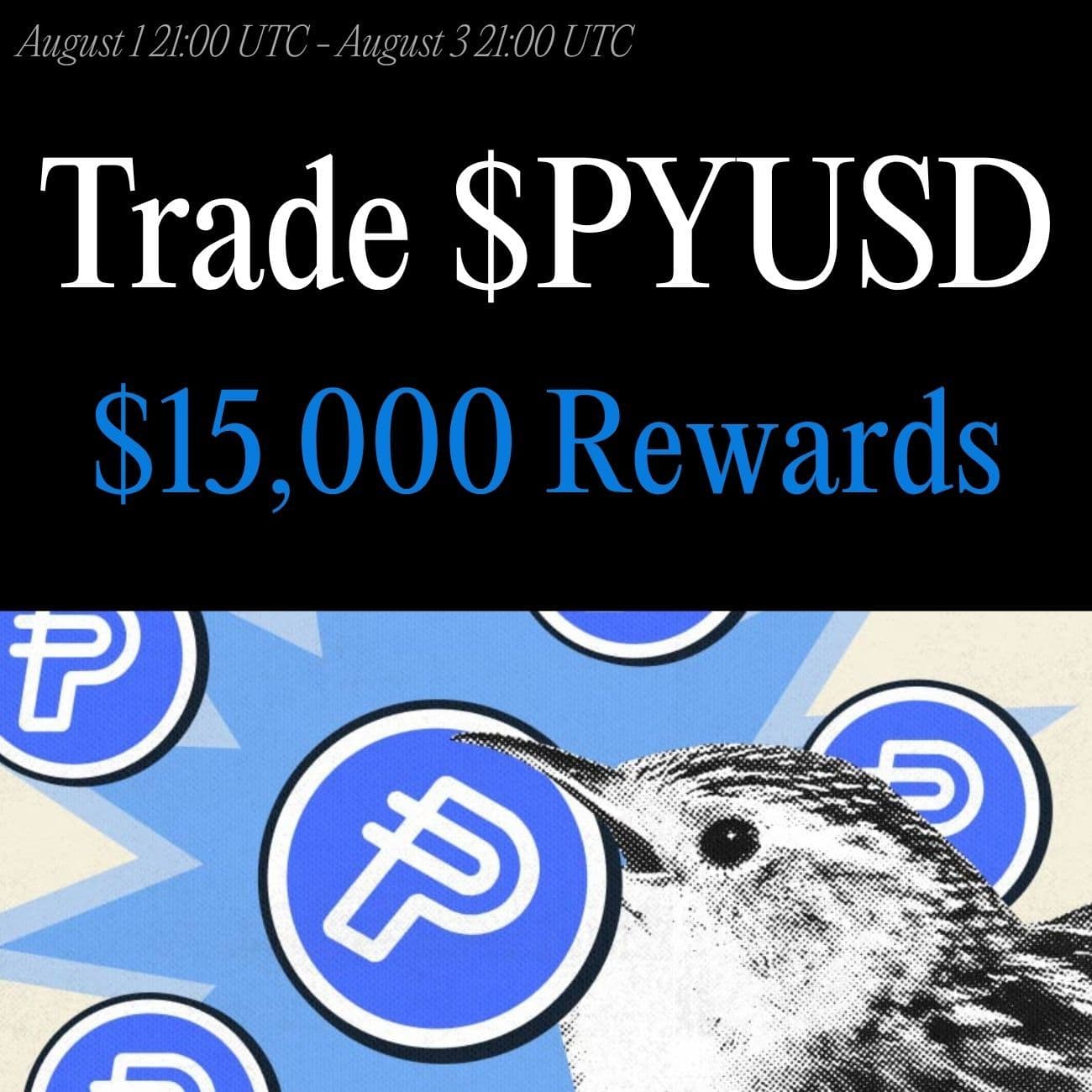 $15,000 Rewards 48 Hours Only: Trade PYUSD $15,000 Rewards 48 Hours Only: Trade PYUSD