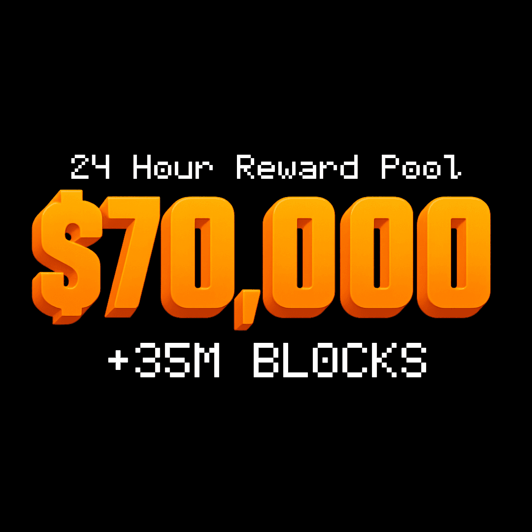$70,000 | 35M BLOCKS | 24 HOURS $70,000 | 35M BLOCKS | 24 HOURS