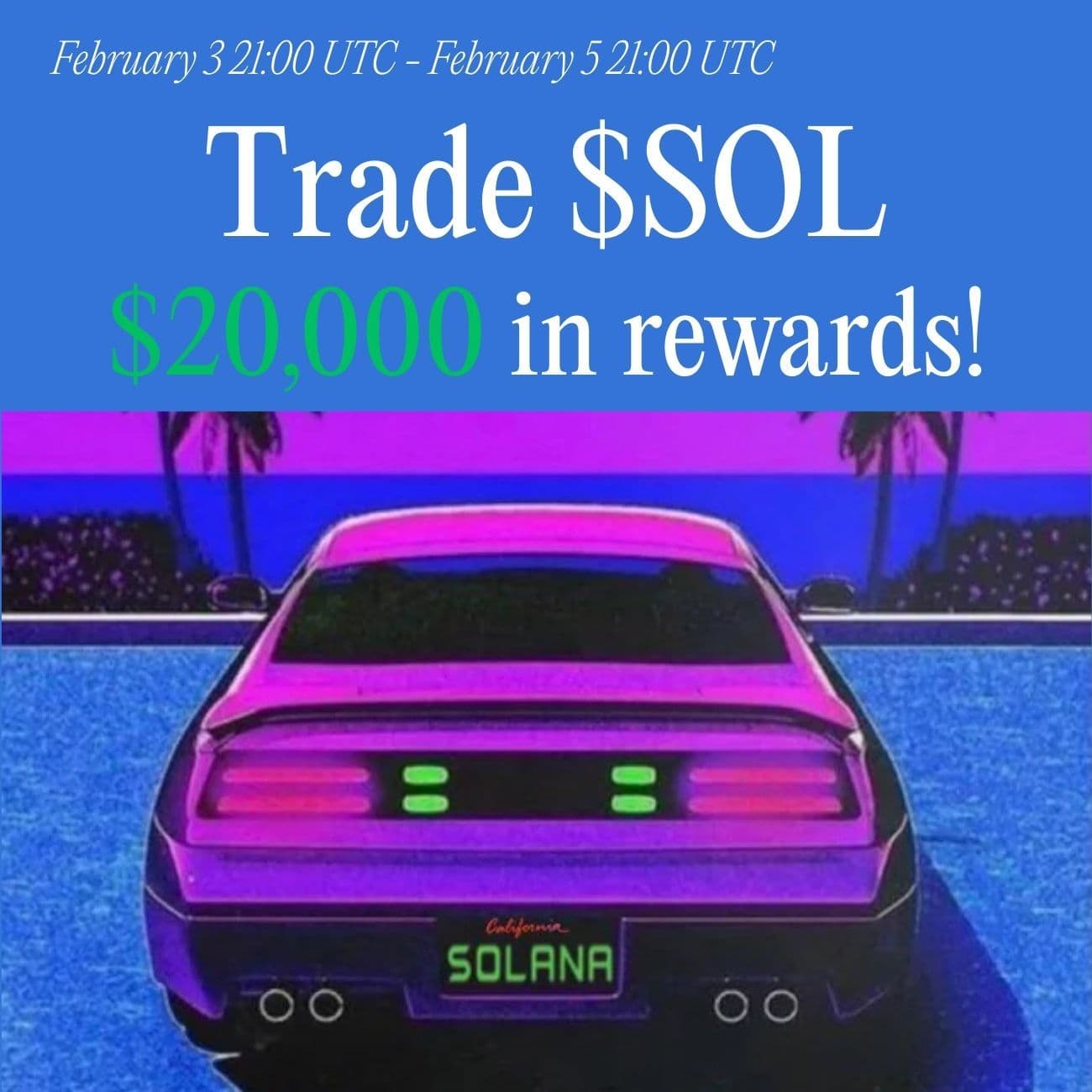 $20,000 Rewards: Trade SOL $20,000 Rewards: Trade SOL