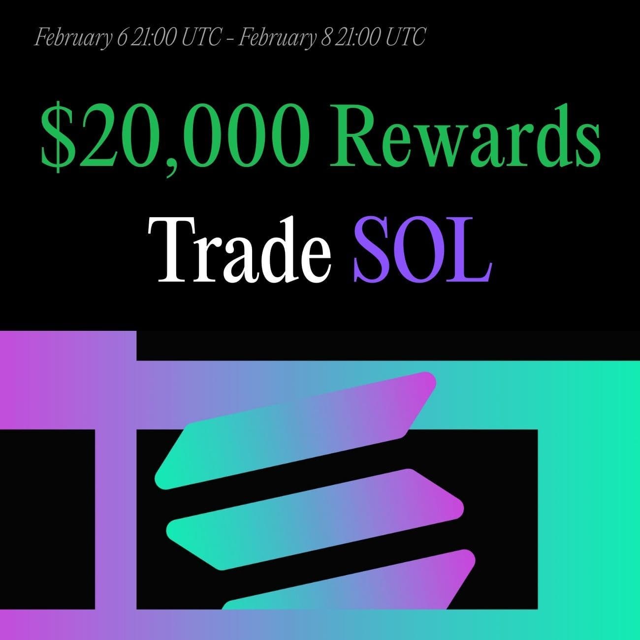 $20,000 Rewards: Trade SOL $20,000 Rewards: Trade SOL