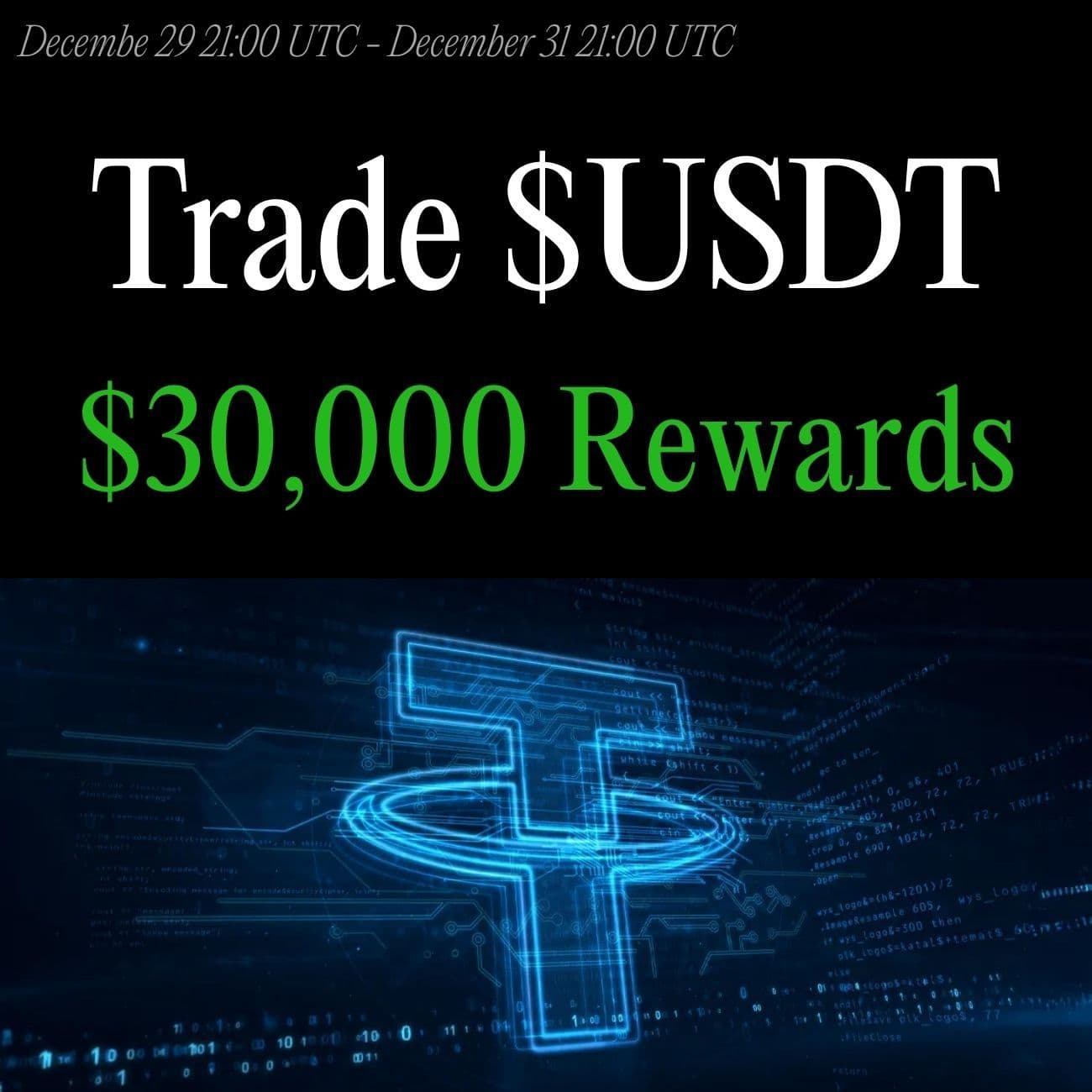 $30,000+ Rewards: Trade USDT $30,000+ Rewards: Trade USDT