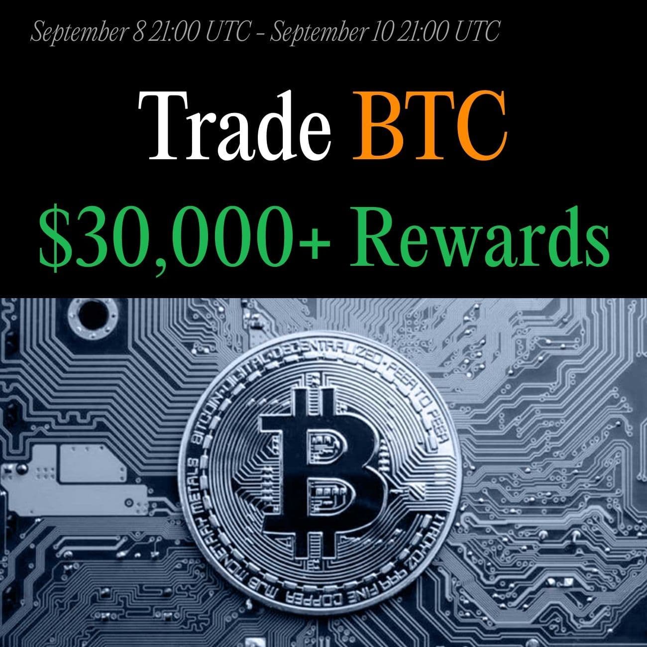 $30,000+ Rewards: Trade BTC $30,000+ Rewards: Trade BTC