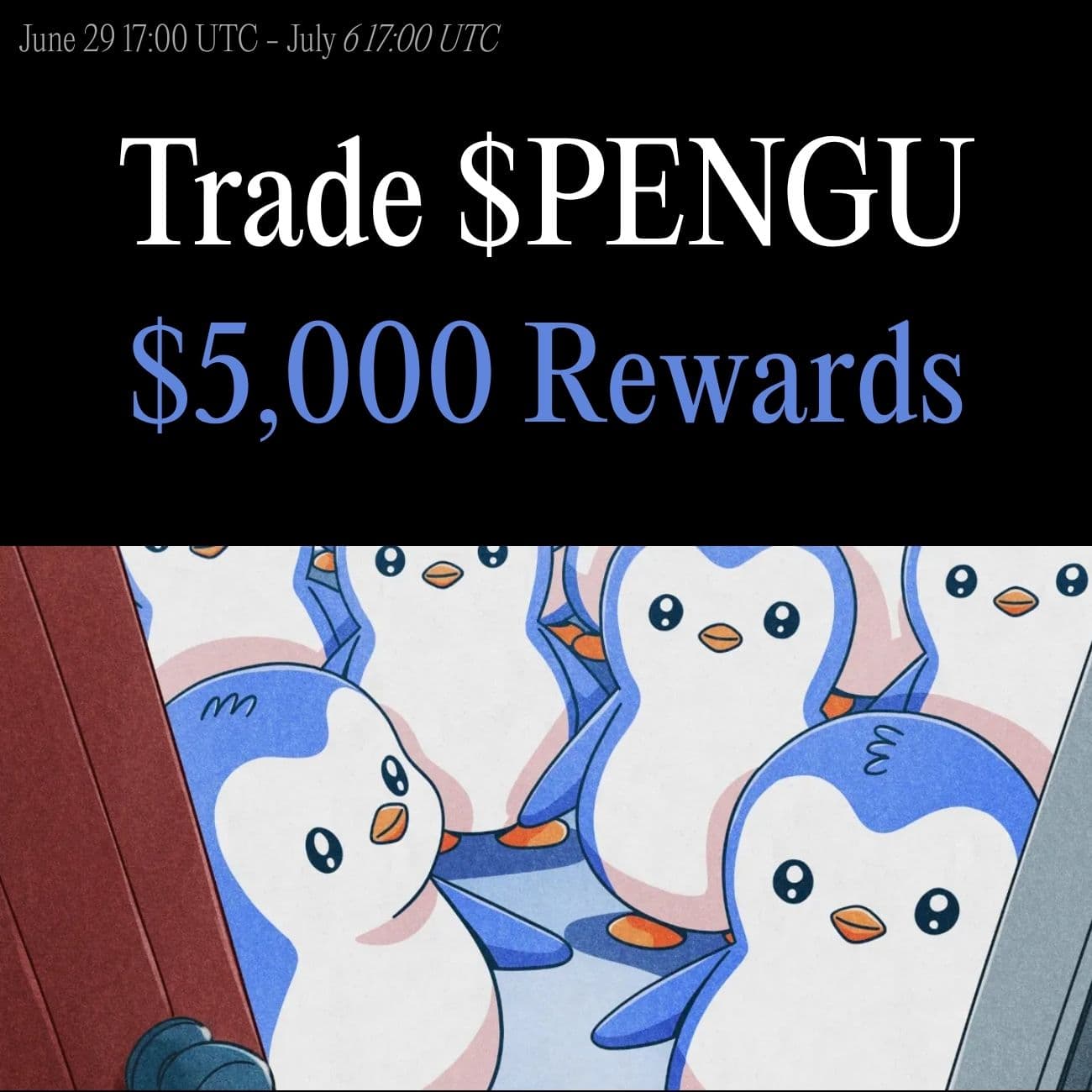 $5,000+ Rewards: Trade PENGU $5,000+ Rewards: Trade PENGU